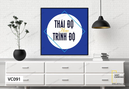 Tranh Quotes Thái Độ Hơn Trình Độ - VC091