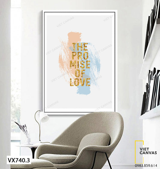 Tranh Quotes The Promise Of Love - VX740.3