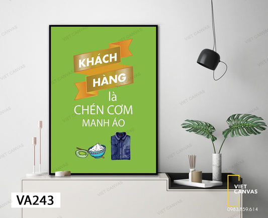 Tranh Quotes Khách Hàng Là Chén Cơm Manh Áo - VA243